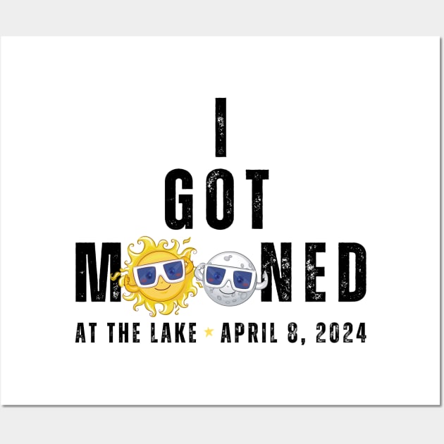 Funny I Got Mooned At The Lake Total Solar Eclipse April 8, 2024 Wall Art by Little Duck Designs